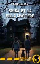 Shiba et la villa mystère par Pierre Decock